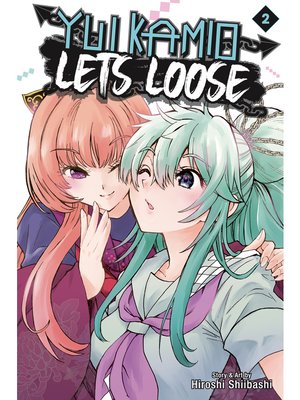 cover image of Yui Kamio Lets Loose, Volume 2